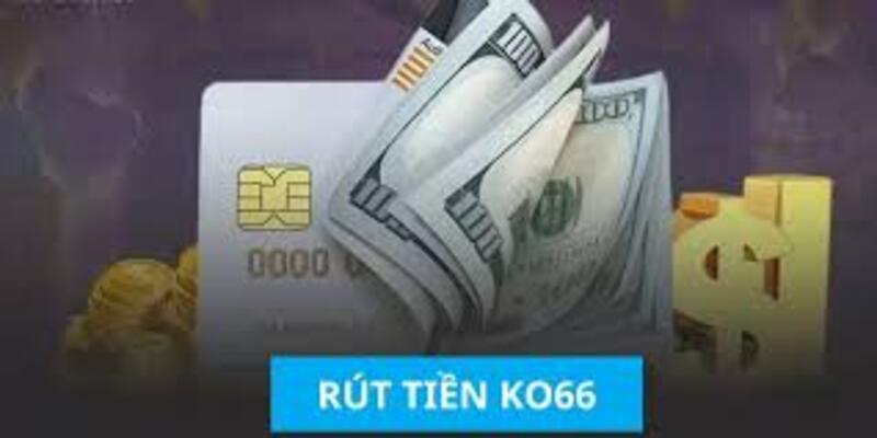 Người chơi cần đáp ứng một số điều kiện cụ thể để rút tiền KO66 