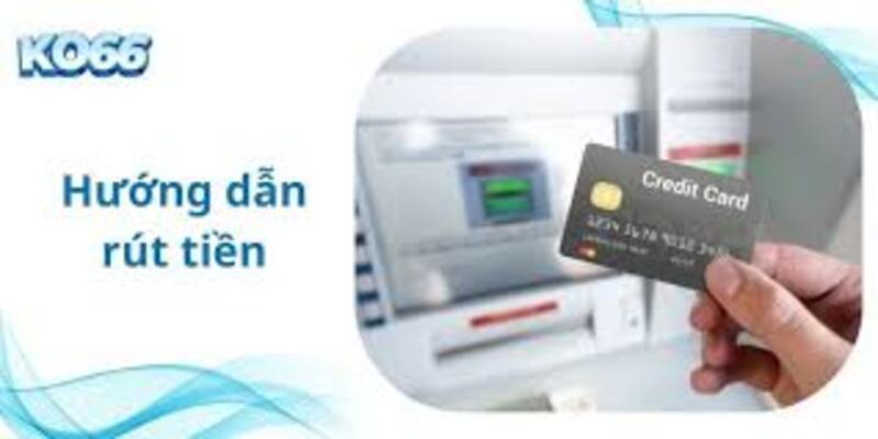 Hướng dẫn chi tiết các bước rút tiền nhanh chóng và an toàn tại nhà cái KO66